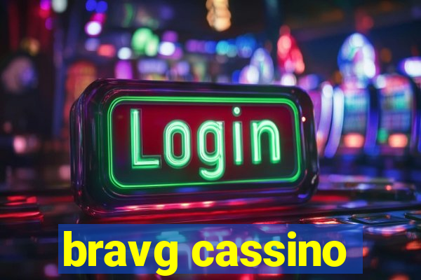 bravg cassino